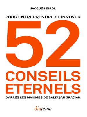 cover image of 52 conseils éternels pour entreprendre et innover--D'après les maximes de Baltasar Gracian